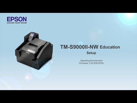 Epson TM-S9000II-NW Setup Video